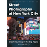 Street Photography of New York City: Street Haunting in the Big Apple