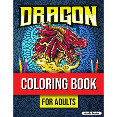 Mythical Creatures Coloring Book for Adults: Cute Dragon Designs, Adult Coloring Book for Stress Relief