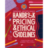 Graphic Artists Guild Handbook, 17th Edition: Pricing & Ethical Guidelines