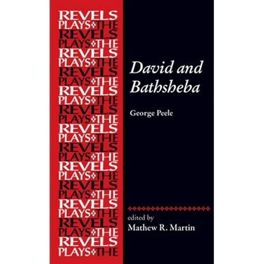 David and Bathsheba: By George Peele