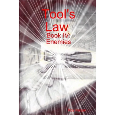 Tool's Law Book IV: Enemies