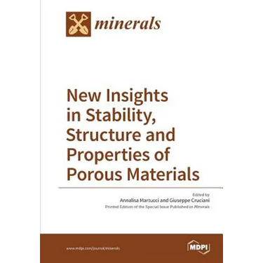 New Insights in Stability, Structure and Properties of Porous Materials