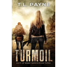Turmoil: A Post Apocalyptic EMP Survival Thriller (Days of Want Series Book Three)