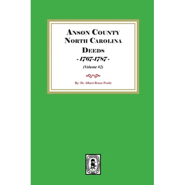Anson County, North Carolina Deeds, 1767-1787. (Volume #2)
