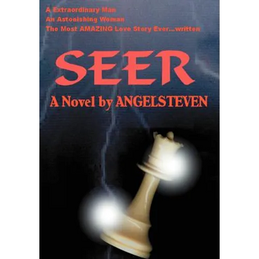 Seer: A Extraordinary Man an Astonishing Woman the Most Amazing Love Story Ever...Written