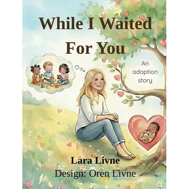 While I Waited For You: An Adoption Story