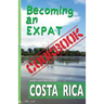 Becoming an Expat COOKBOOK: Costa Rica