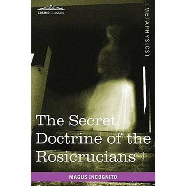 The Secret Doctrine of the Rosicrucians