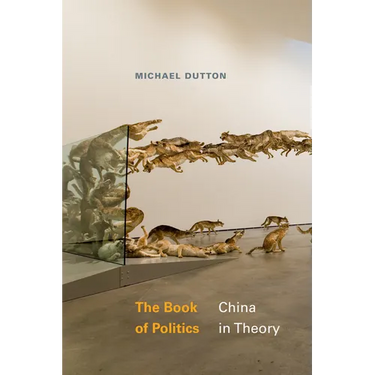 The Book of Politics: China in Theory
