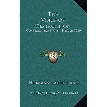 The Voice of Destruction: Conversations With Hitler 1940