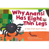Why Anansi Has Eight Thin Legs: A Tale from West Africa