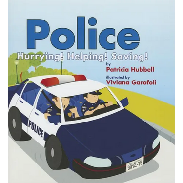Police: Hurrying! Helping! Saving!