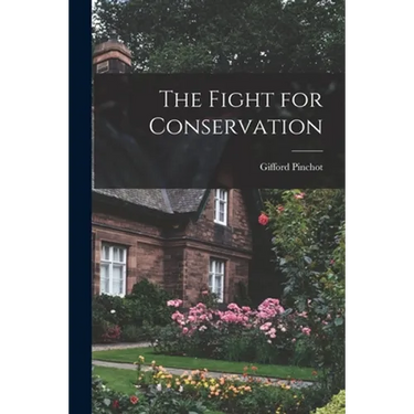 The Fight for Conservation