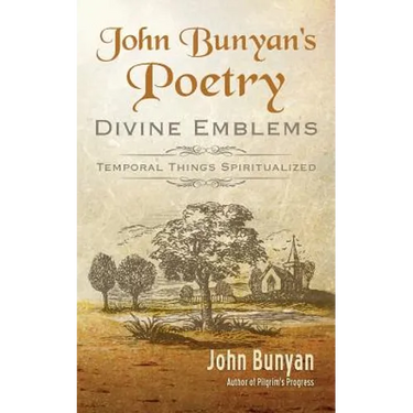 John Bunyan's Poetry: Divine Emblems