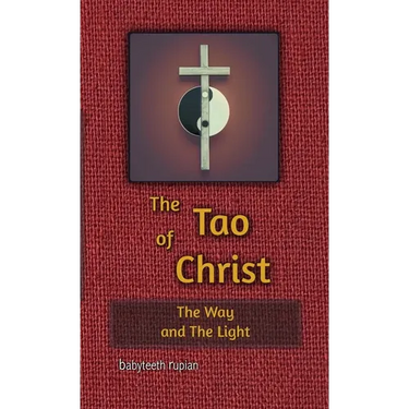 The Tao of Christ the Way and the Light