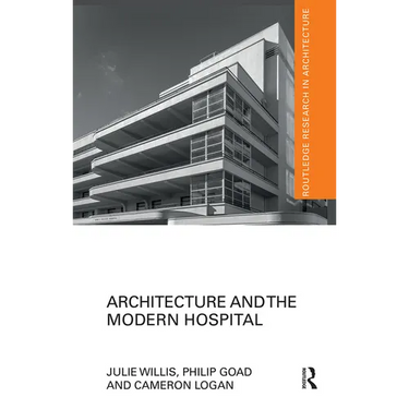 Architecture and the Modern Hospital: Nosokomeion to Hygeia