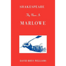 Shakespeare Thy Name Is Marlowe
