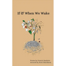 If & When We Wake