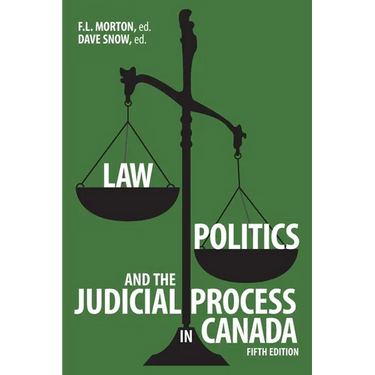 Law, Politics, and the Judicial Process in Canada, 5th Edition