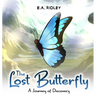 The Lost Butterfly: A Journey of Discovery