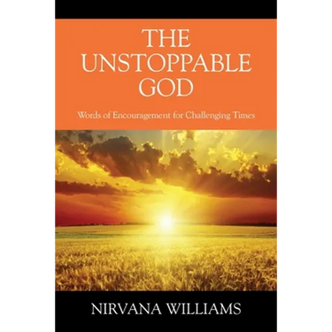 The Unstoppable God: Words of Encouragement for Challenging Times