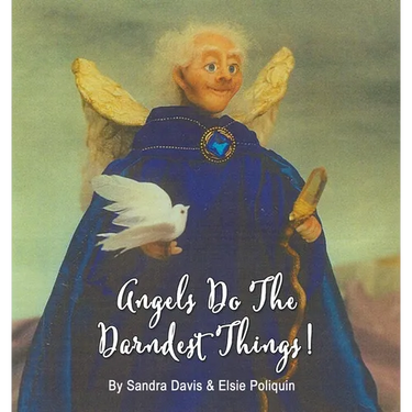 Angels Do The Darndest Things