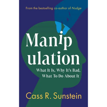 Manipulation: What It Is, Why It's Bad, What to Do about It
