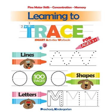 Learning To Trace: Lines, Shapes, Letters - Smart Activities - For ages 3 +: Preschool, Kindergarten
