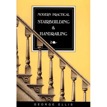Modern Practical Stairbuilding and Handrailing