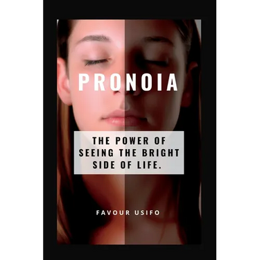 Pronoia: The Power of Seeing the Bright Side of Life