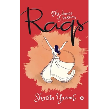 Raqs: The dance of passion