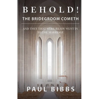 Behold! The Bridegroom Cometh!