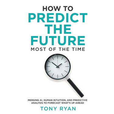 How to Predict the Future most of the time: Merging AI, human intuition, and predictive analysis to forecast what's up ahead