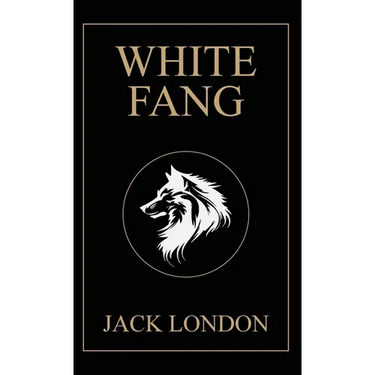 White Fang: 1906 Edition with Original Illustrations