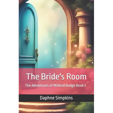 The Bride's Room: The Adventures of Mildred Budge (Book 3)