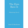 The Eyes Have It: (Wanderings Part 2)