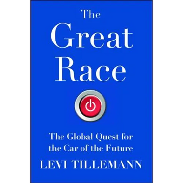 The Great Race: The Global Quest for the Car of the Future