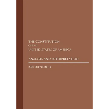 Constitution of the United States: Analysis and Interpretation 2020 Supplement