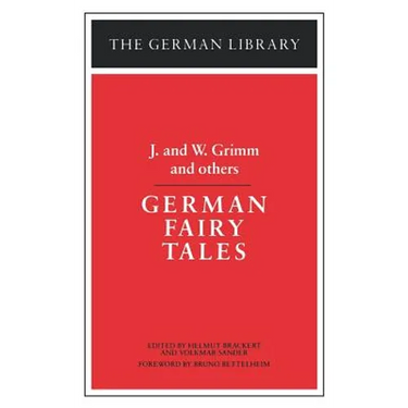 German Fairy Tales: J. and W. Grimm and Others