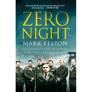 Zero Night: The Untold Story of World War Two's Greatest Escape: The Untold Story of World War Two's Greatest Escape