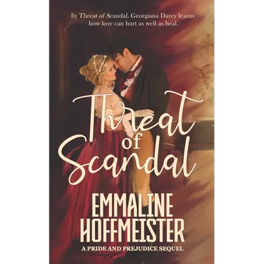 Threat of Scandal: A Pride and Prejudice Sequel