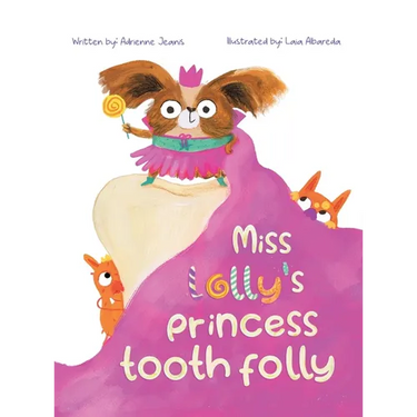 Miss Lolly's Princess Tooth Folly