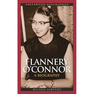 Flannery O'Connor: A Biography