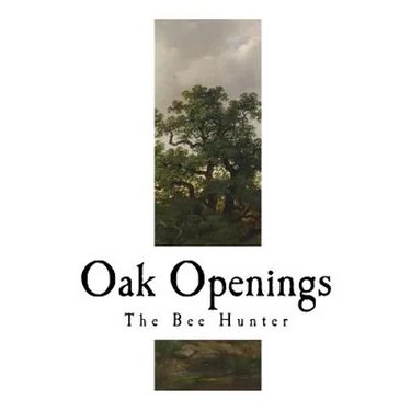 Oak Openings: James Fennimore Cooper