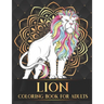 Lion Coloring Book For Adults: 30 Collection of Advanced Stress Relieving Lion Adults Coloring Book For Relaxation and Boost Creativity Birthday Than
