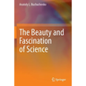 The Beauty and Fascination of Science