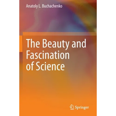 The Beauty and Fascination of Science
