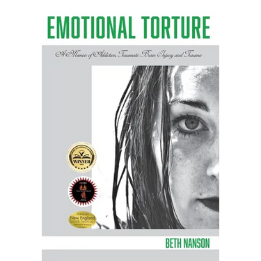 Emotional Torture: A Memoir of Addiction, Traumatic Brain Injury and Trauma