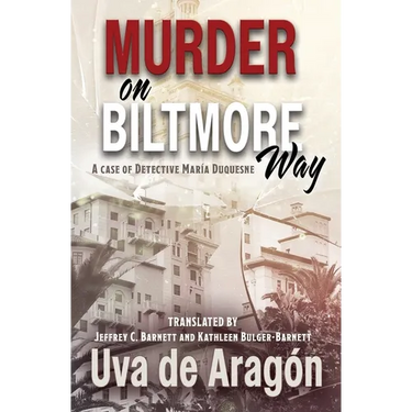 Murder on Biltmore Way: A case of detective María Duquesne