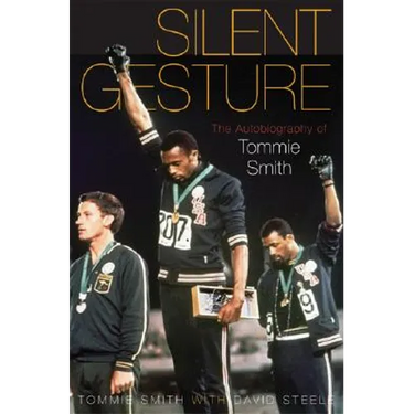 Silent Gesture: The Autobiography of Tommie Smith